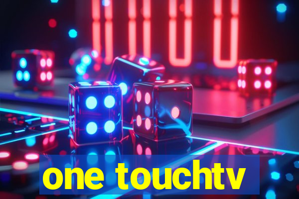 one touchtv